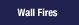 Wall Fires